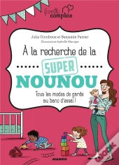 Famille Complice  La Recherche De La Super Nounou
