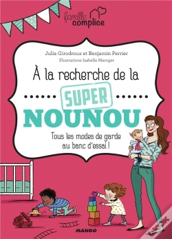 Capa do artigo Famille Complice  La Recherche De La Super Nounou