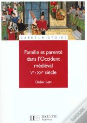 Famille Et Parente Dans L'Occident Medieval
