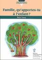 Famille Qu'Apportes-Tu À L'Enfant ? - Preview