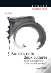 Familles Entre Deux Cultures ; Dynamiques Relationnelles Et Prise En Charge Systémique