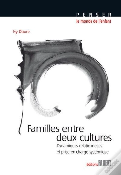 Capa do artigo Familles Entre Deux Cultures ; Dynamiques Relationnelles Et Prise En Charge Systémique