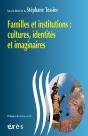 Familles Et Institutions ; Cultures, Identités Et Imaginaires - Preview