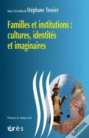 Capa do artigo Familles Et Institutions ; Cultures, Identités Et Imaginaires