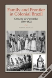 Capa do artigo Family And Frontier In Colonial Brazil