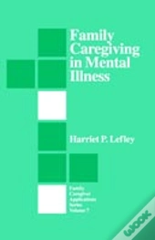 Family Caregiving In Mental Illness