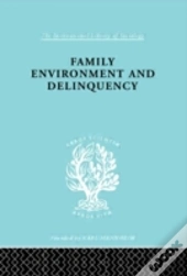 Family Environment And Delinquency