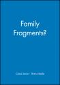 Family Fragments? - Preview
