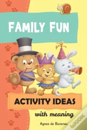 Capa do artigo Family Fun Activity Ideas: Activity Ideas With Meaning