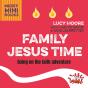 Family Jesus Time - Preview