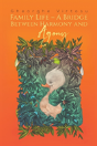 Family Life A Bridge Between Harmony & A - Preview