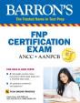 Family Nurse Practitioner Certification Exam Premium: 4 Practice Tests + Comprehensive Review + Online Practice - Preview