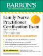 Family Nurse Practitioner Certification Exam Premium: 4 Practice Tests + Comprehensive Review + Online Practice - Preview