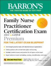 Family Nurse Practitioner Certification Exam Premium: 4 Practice Tests + Comprehensive Review + Online Practice
