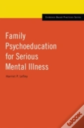 Family Psychoeducation For Serious Mental Illness