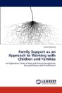 Family Support As An Approach To Working With Children And Families - Preview