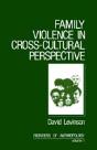 Family Violence In Cross-Cultural Perspective - Preview