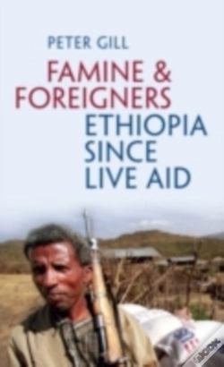 Capa do artigo Famine And Foreigners: Ethiopia Since Live Aid