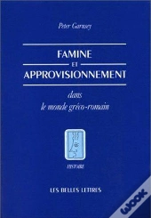 Famine Et Approvisionnement Dans Le Monde Gréco-Romain