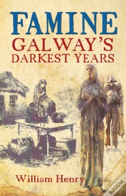 Capa do artigo Famine: Galway'S Darkest Years