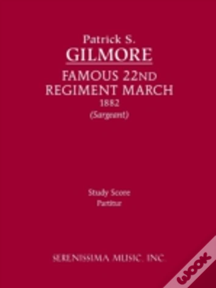 Famous 22nd Regiment March: Study Score