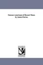 Famous Americans Of Recent Times. By James Parton. - Preview