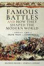 Famous Battles And How They Shaped The Modern World - Preview