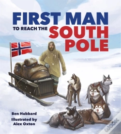 Capa do artigo Famous Firsts: First Man To The South Pole