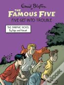 Famous Five Graphic Novel: Five Get Into Trouble