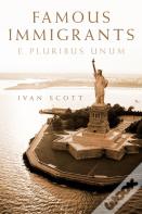 Famous Immigrants