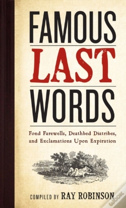 Capa do artigo Famous Last Words, Fond Farewells, Deathbed Diatribes, And Exclamations Upon Expiration
