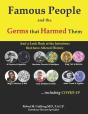 Famous People And The Germs That Harmed Them - Preview