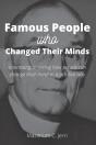 Famous People Who Changed Their Minds - Preview
