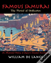 Famous Samurai: The Period Of Unification