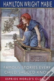 Capa do artigo Famous Stories Every Child Should Know (Esprios Classics)