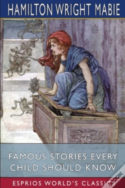 Capa do artigo Famous Stories Every Child Should Know (Esprios Classics)