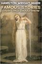 Famous Stories Every Child Should Know - Preview