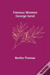 Famous Women: George Sand