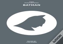 Fan Phenomena: Batman