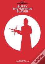 Fan Phenomena: Buffy The Vampire Slayer