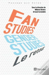 Fan Studies Et Gender Studies  : Le Retour