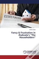 Fancy & Frustration In Jhabvala'S "The Householders"