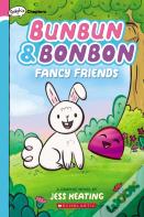 Fancy Friends: A Graphix Chapters Book (Bunbun & Bonbon #1)