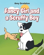 Fancy Girl And A Scruffy Boy