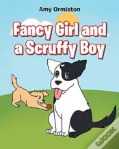 Fancy Girl And A Scruffy Boy