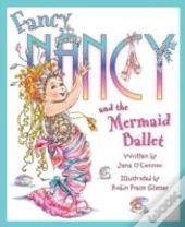 Fancy Nancy And The Mermaid Ballet