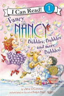 Fancy Nancy: Bubbles, Bubbles, And More Bubbles!