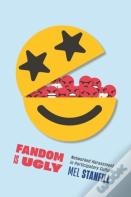 Fandom Is Ugly