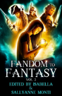 Fandom To Fantasy - Preview