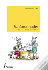 Fanfaronnades T.1 ; La Fanfare Des Animaux